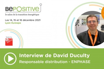 [#EN DIRECT DE BEPOSITIVE 2021] Interview de David Duculty, Responsable distribution - ENPHASE