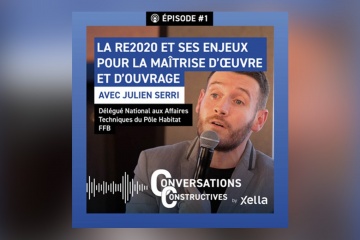 Épisode 1 : La RE2020 et ses enjeux pour la maîtrise d'ouvrage et la maîtrise d'œuvre