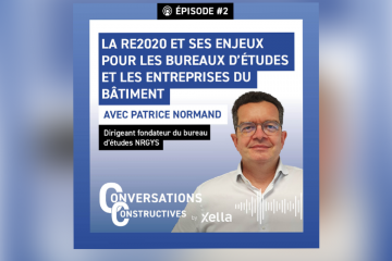 Episode 2 : La RE2020 et ses enjeux pour les bureaux d'études et les entreprises du bâtiment