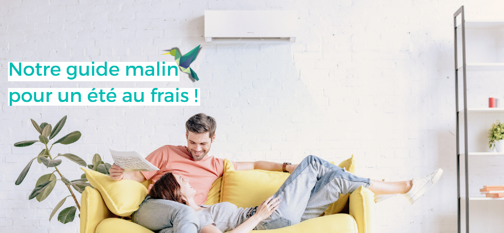 Pourquoi installer une clim en été ? Notre guide des bonnes pratiques !