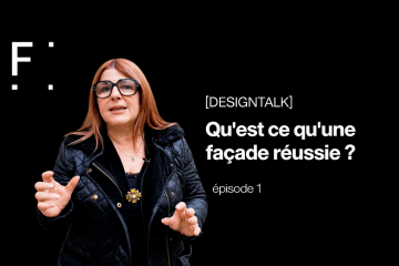 [DESIGNTALK - Episode 1] Qu’est-ce qu’une façade réussie