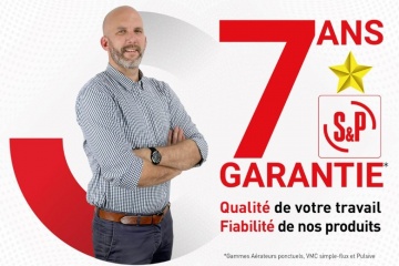 Philippe Sicart, chef de produit S&P France : « La Garantie 7 ans est la marque d’un fabricant engagé ! »