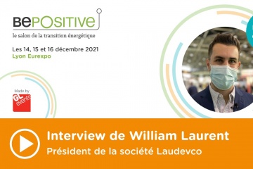 [#EN DIRECT DE BEPOSITIVE 2021] Interview de William Laurent, Président de la société Laudevco