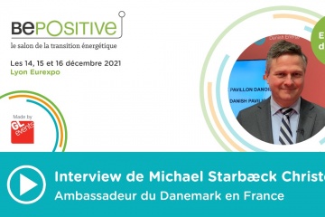 [#EN DIRECT DE BEPOSITIVE 2021] Interview de Michael Starbæk Christensen (Ambassadeur du Danemark)